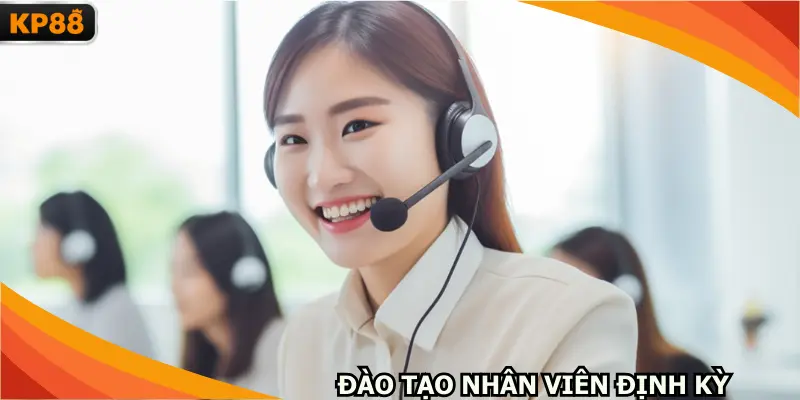 Đào tạo nhân viên định kỳ nhằm duy trì chất lượng dịch vụ hỗ trợ