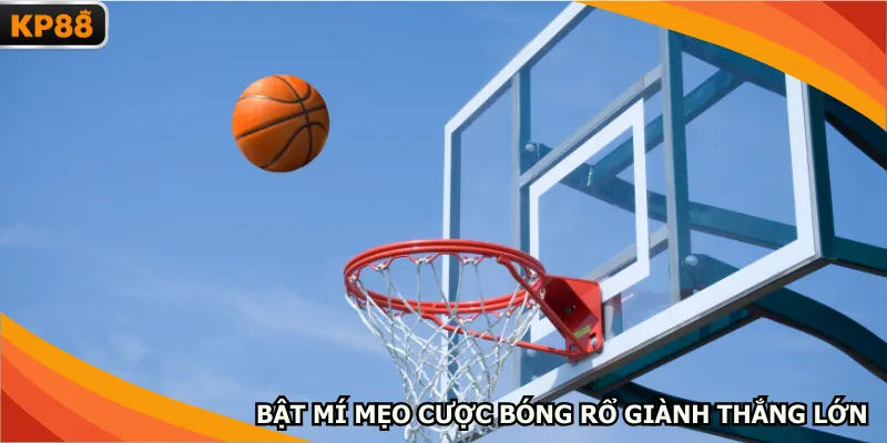 Bật mí mẹo cược bóng rổ giành thắng lớn