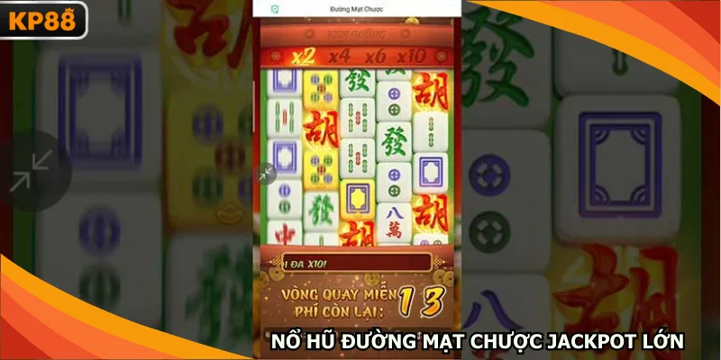 Nổ hũ đường mạt chược jackpot lớn