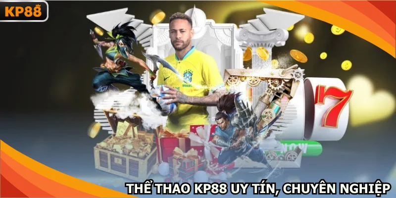 Thể thao KP88 uy tín, chuyên nghiệp